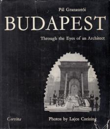 Granasztói Pál - Budapest Through the Eyes of an Architect [antikvár]