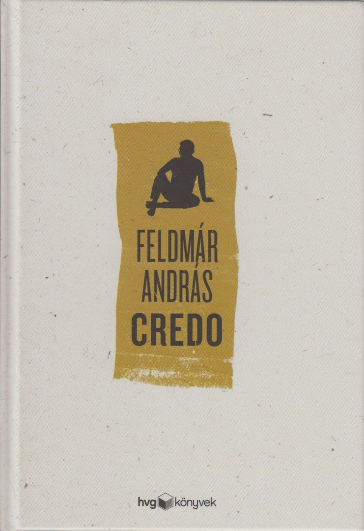 FELDMÁR ANDRÁS - Credo [antikvár]