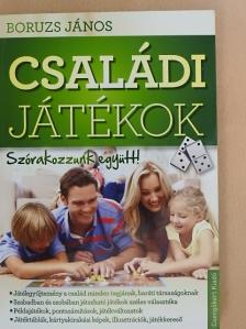 Boruzs János - Családi játékok [antikvár]