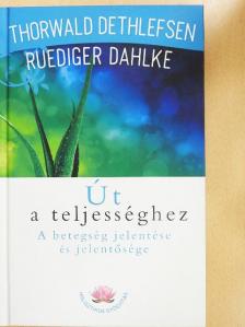 Rüdiger Dahlke - Út a teljességhez [antikvár]