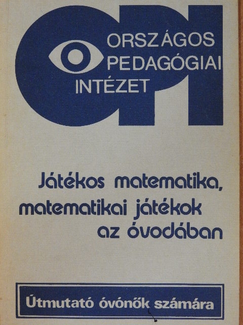 Daróczy Erzsébet - Játékos matematika, matematikai játékok az óvodában [antikvár]