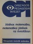Daróczy Erzsébet - Játékos matematika, matematikai játékok az óvodában [antikvár]