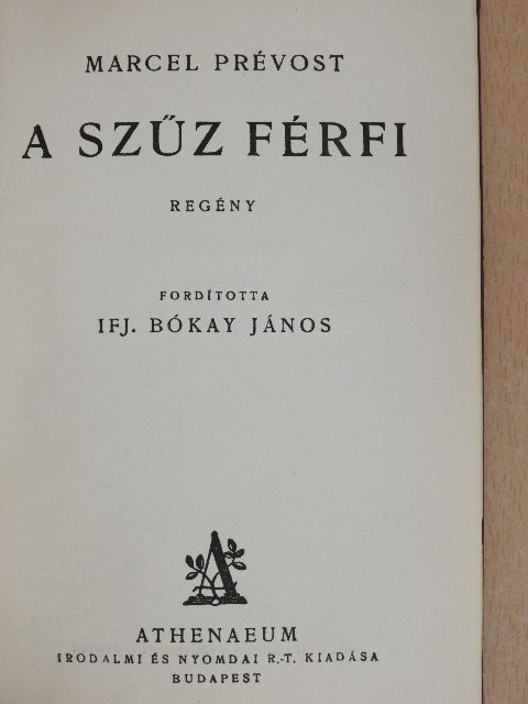 Marcel Prévost - A szűz férfi [antikvár]