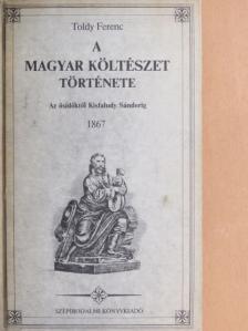 Toldy Ferenc - A magyar költészet története [antikvár]