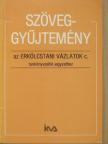 Szöveggyűjtemény az Erkölcstani vázlatok c. tankönyvpótló jegyzethez [antikvár]