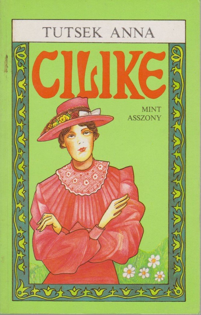 Tutsek Anna - Cilike mint asszony [antikvár]