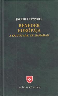 RATZINGER, JOSEPH - Benedek Európája [antikvár]