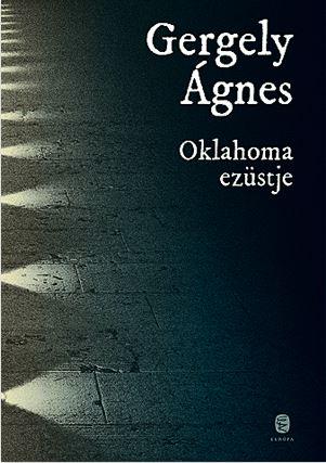 GERGELY ÁGNES - Oklahoma ezüstje