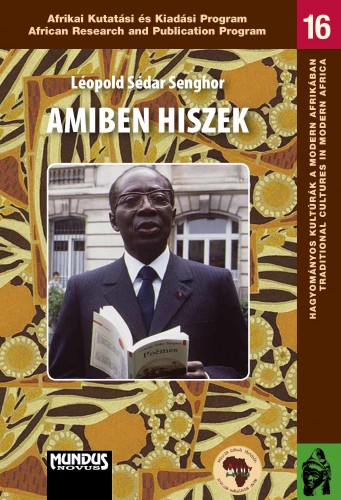 Léopold Sédar Senghor - Amiben hiszek [eKönyv: pdf]