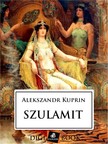 Kuprin, Alekszandr - Szulamit [eKönyv: epub, mobi]