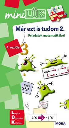 LDI240 - Már ezt is tudom 2. - Feladatok matematikából 4. osztály - MiniLÜK