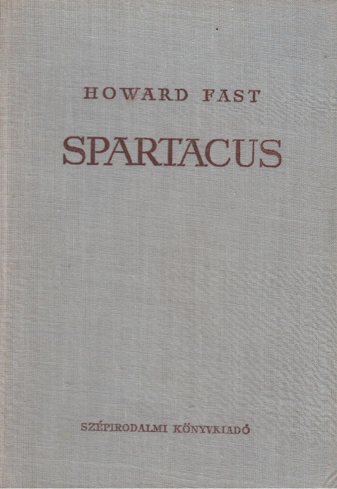 Howard Fast - Spartacus [antikvár]