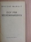 Bozzay Margit - Egy pár selyemharisnya [antikvár]