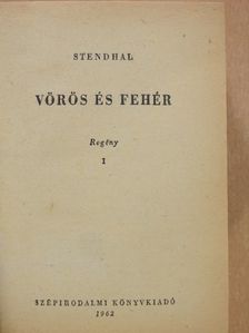 Henri Beyle - Vörös és fehér I-III. [antikvár]