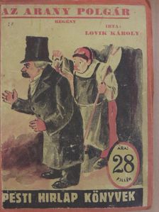 Lovik Károly - Az arany polgár [antikvár]