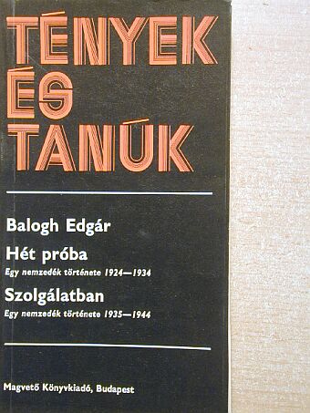Balogh Edgár - Hét próba/Szolgálatban II. (töredék) [antikvár]
