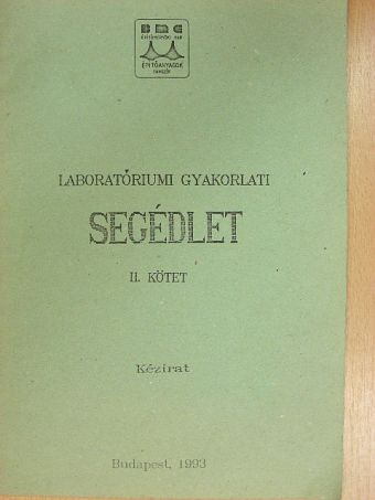 Dr. Borján József - Laboratóriumi gyakorlati segédlet II. [antikvár]
