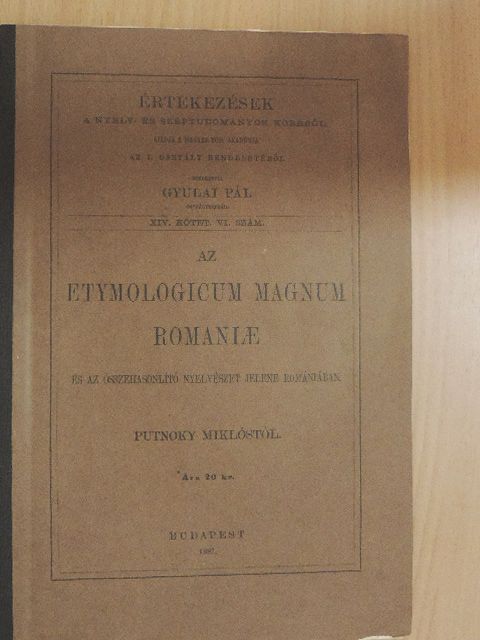 Putnoky Miklós - Az Etymologicum Magnum Romaniae és az összehasonlító nyelvészet jelene Romániában [antikvár]