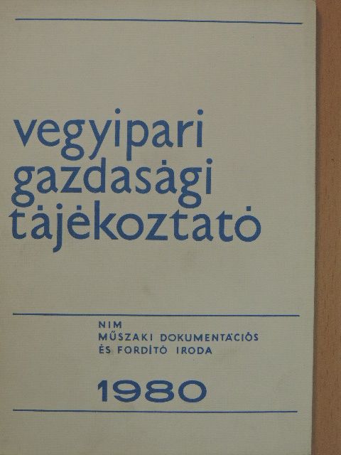 Dr. Hartwig István - Vegyipari Gazdasági Tájékoztató 1980/4. [antikvár]