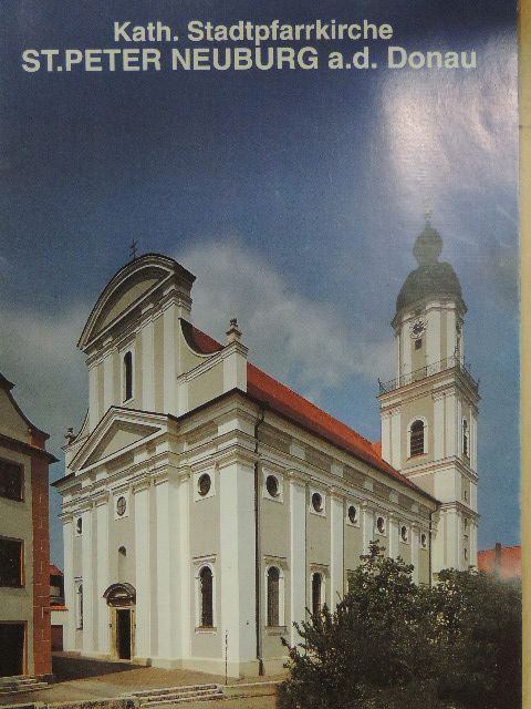 Kath. Stadtpfarrkirche St.Peter Neuburg a.d. Donau [antikvár]