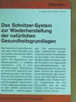 Dr. Johann Georg Schnitzer - Das Schnitzer-System zur Wiederherstellung der natürlichen Gesundheitsgrundlagen [antikvár]