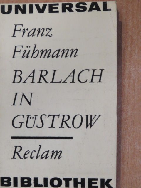 Franz Fühmann - Barlach in Güstrow [antikvár]