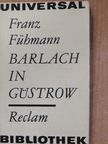 Franz Fühmann - Barlach in Güstrow [antikvár]