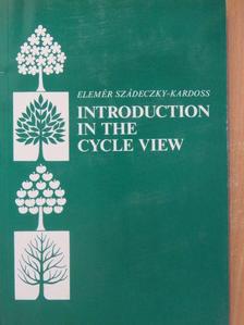 Szádeczky-Kardoss Elemér - Introduction in the Cycle View [antikvár]