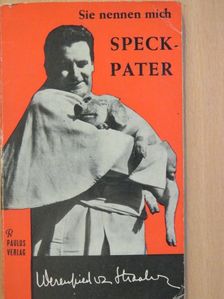 Werenfried van Straaten - Sie nennen mich Speckpater [antikvár]