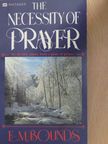 E. M. Bounds - The Necessity of Prayer [antikvár]