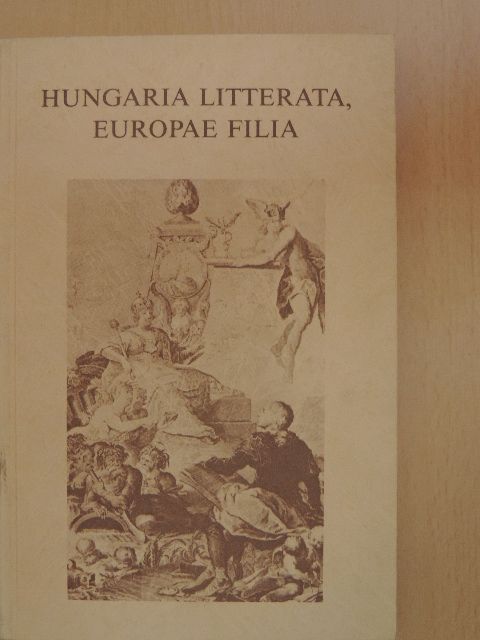 Bollók János - Hungaria Litterata, Europae Filia [antikvár]