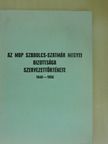 Filep János - Az MDP Szabolcs-Szatmár megyei bizottsága szervezettörténete [antikvár]
