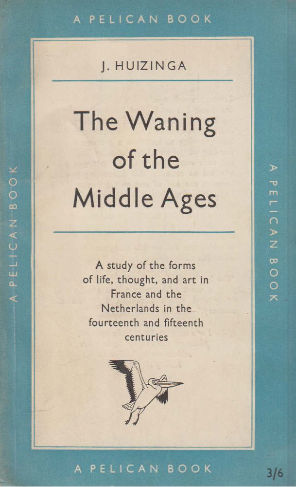 Johan Huizinga - The Waning of the Middle Ages [antikvár]