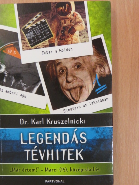 Dr. Karl Kruszelnicki - Legendás tévhitek [antikvár]