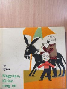 Jan Ryska - Nagyapa, Kilián meg én [antikvár]
