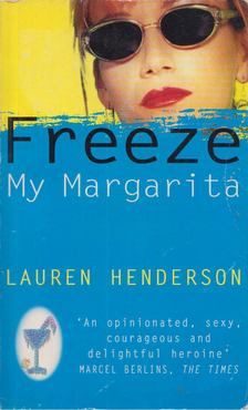 Lauren Henderson - Freeze My Margarita [antikvár]