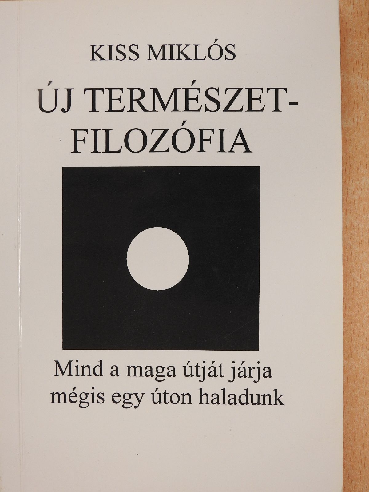 Kiss Miklós - Új természetfilozófia IV. (dedikált példány) [antikvár]
