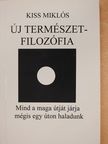 Kiss Miklós - Új természetfilozófia IV. (dedikált példány) [antikvár]