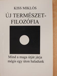 Kiss Miklós - Új természetfilozófia IV. (dedikált példány) [antikvár]
