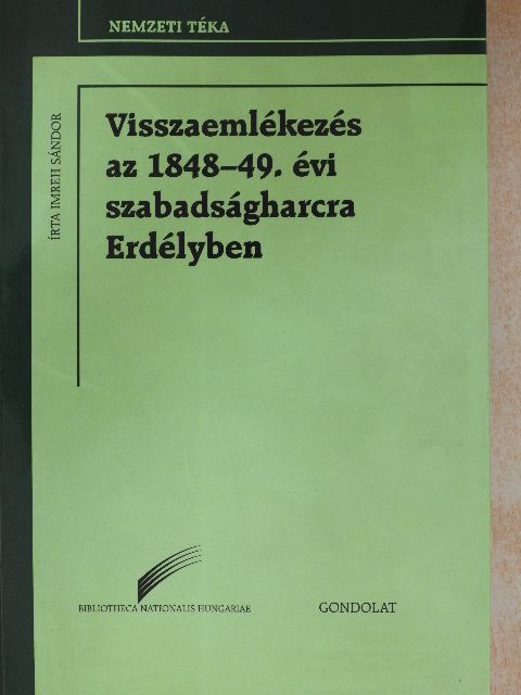 Imreh Sándor - Visszaemlékezés az 1848-49. évi szabadságharcra Erdélyben [antikvár]