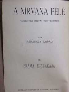 Ferenczy Árpád - A Nirvána felé II. [antikvár]