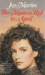 Joy Martin - The Moon Is Red in April [antikvár]