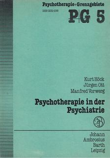 Höck, Kurt, Ott, Jürgen, Vorweg, Manfred - Psychotherapie in der Psychiatrie [antikvár]