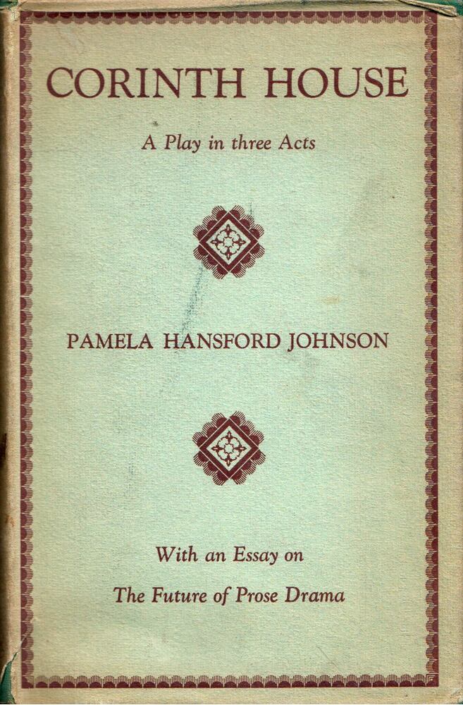 Pamela Hansford Johnson - Corinth House: A Play in Three Acts [antikvár]