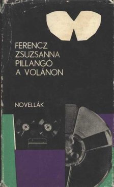 Ferencz Zsuzsanna - Pillangó a volánon [antikvár]