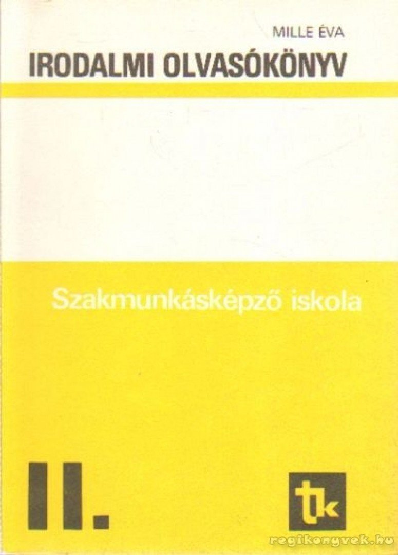 Mille Éva - Irodalmi olvasókönyv a szakmunkásképző iskola II. osztálya számára [antikvár]
