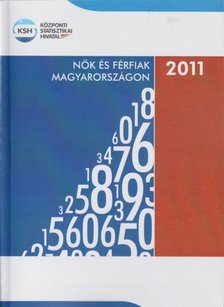 Illésné Lukács Mária (szerk.) - Nők és férfiak Magyarországon, 2011 [antikvár]