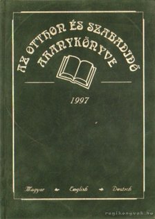 KÁRPÁTI TAMÁS - Az otthon és szabadidő aranykönyve 1997. [antikvár]