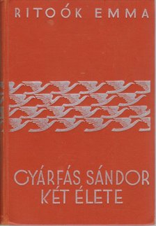 Ritoók Emma - Gyárfás Sándor két élete [antikvár]