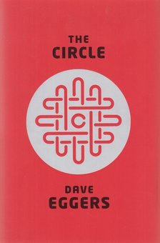 Dave Eggers - The Circle [antikvár]